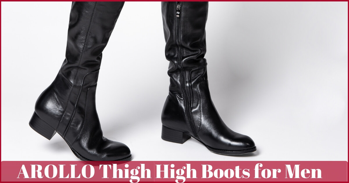 AROLLO Thigh High Boots for Men | AROLLO